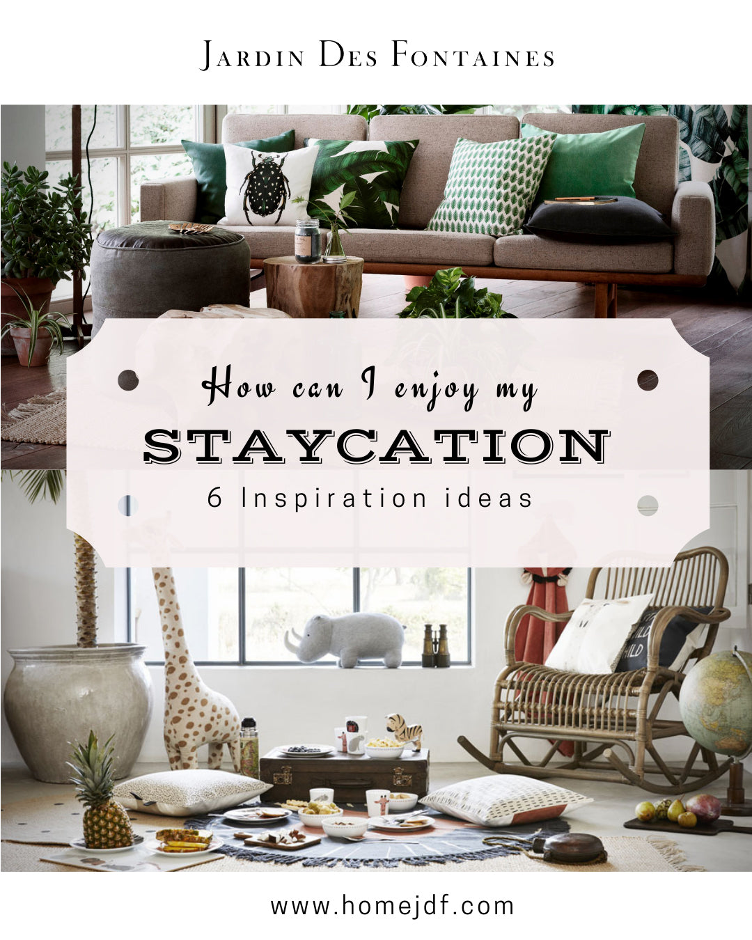 6 Inspiration Ideas for your staycation - JARDIN DES FONTAINES